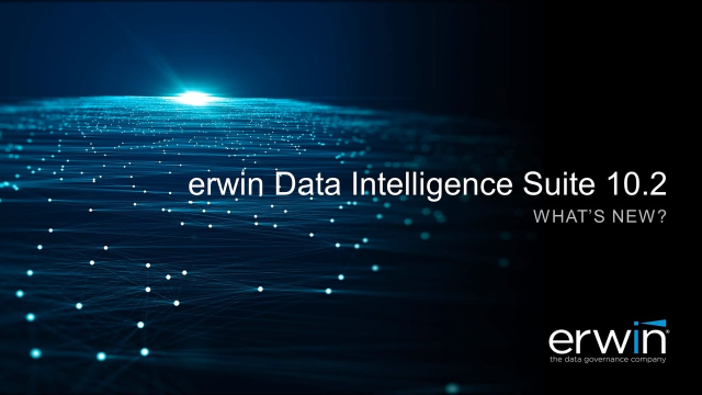 What’s New in erwin Data Intelligence Suite 10.2